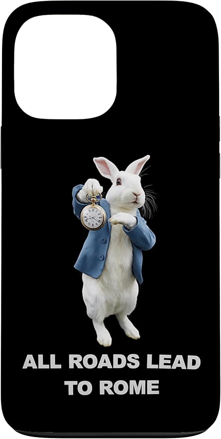 Funny AI Rabbit Meme Tshirt - All Roads Lead to Rome Humor Case for iPhone 13 Pro Max by Unknown