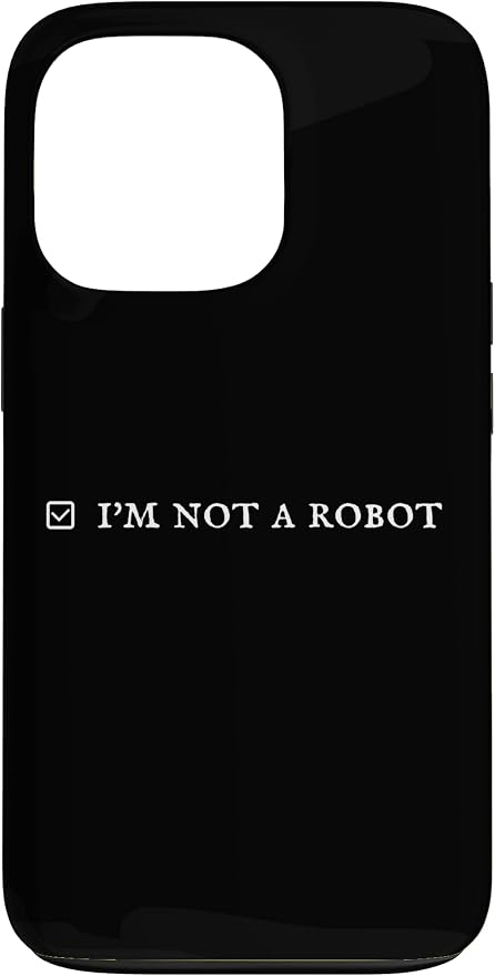 I'm Not a Robot. Prove Human by Captcha Funny Robotics AI Case for iPhone 13 Pro by Unknown