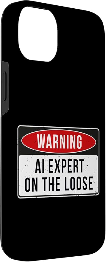 Warning Sign - AI Expert On The Loose Funny Job Quote Case for iPhone 14 Plus - Image 3