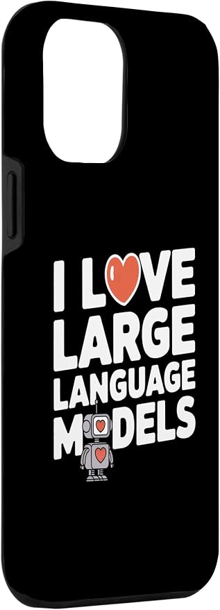 iPhone 12 Pro Max Funny Robot AI Lover I love large language models LLMs Case - Image 3