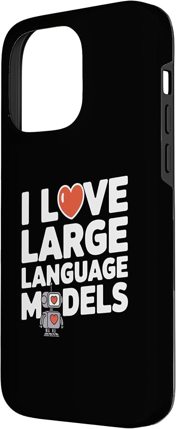 iPhone 14 Pro Max Funny Robot AI Lover I love large language models LLMs Case - Image 2