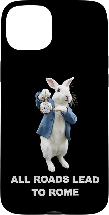 Funny AI Rabbit Meme Tshirt - All Roads Lead to Rome Humor Case for iPhone 15 Plus by Unknown
