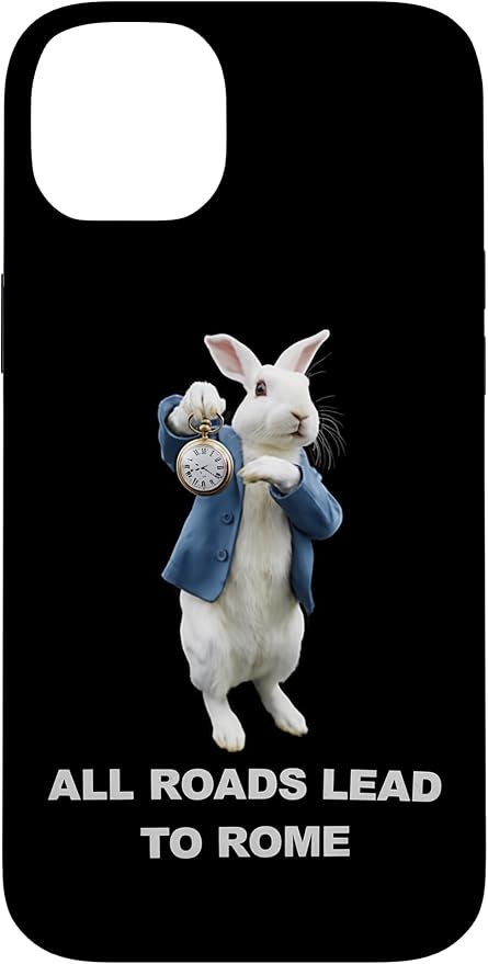 Funny AI Rabbit Meme Tshirt - All Roads Lead to Rome Humor Case for iPhone 14 Plus by Unknown