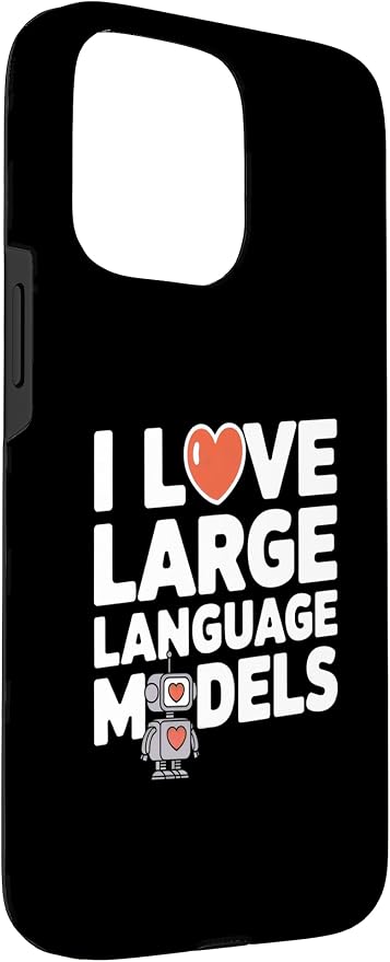 iPhone 15 Pro Max Funny Robot AI Lover I love large language models LLMs Case - Image 3