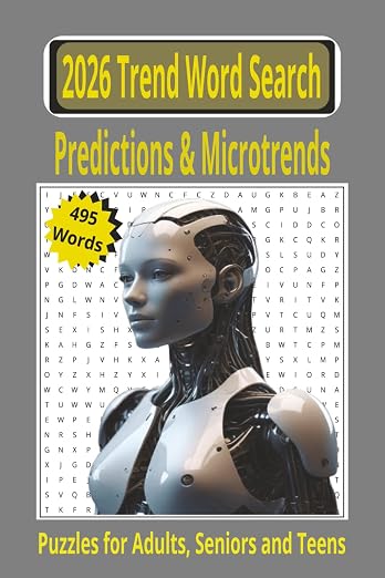 2026 Trend Word Search Book: Easy-to-Read Puzzles for Adults, Teens, and Seniors | 55 Puzzles Exploring the Future of Tech, Culture, Innovation and More | 6 X 9 Inches, 110 pages | by Unknown
