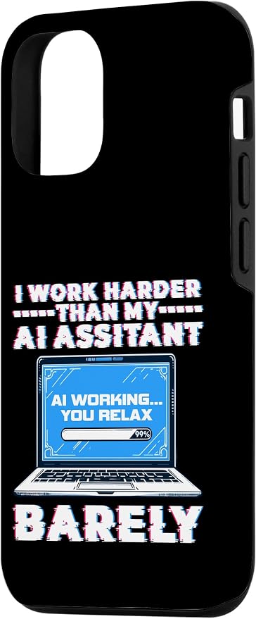 I Work Harder Than My AI Assistant Barely Case for iPhone 12/12 Pro - Image 2