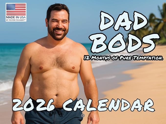 Dad Bods Calendar 2026 Monthly Wall Calender 12 Month | American Made In The USA by PosterFoundry