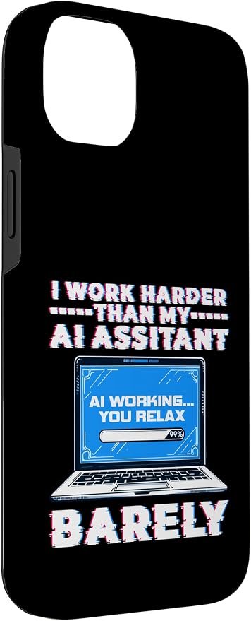 I Work Harder Than My AI Assistant Barely Case for iPhone 14 Plus - Image 3