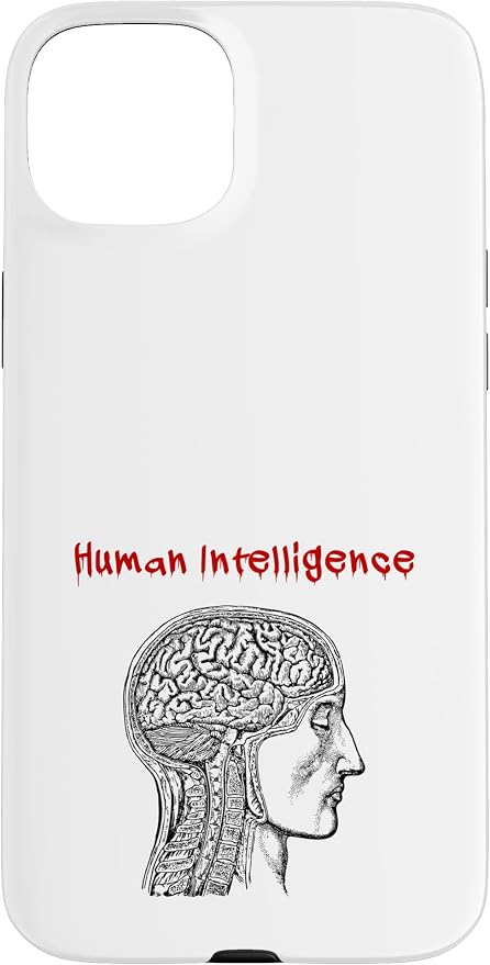 Human Intelligence (Anti Ai Statement & Head Graphic) Case for iPhone 15 Plus by Unknown
