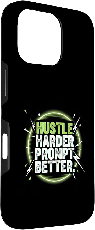 Hustle Harder Prompt Better AI Artificial Intelligence Case for iPhone 16 Pro - Image 3