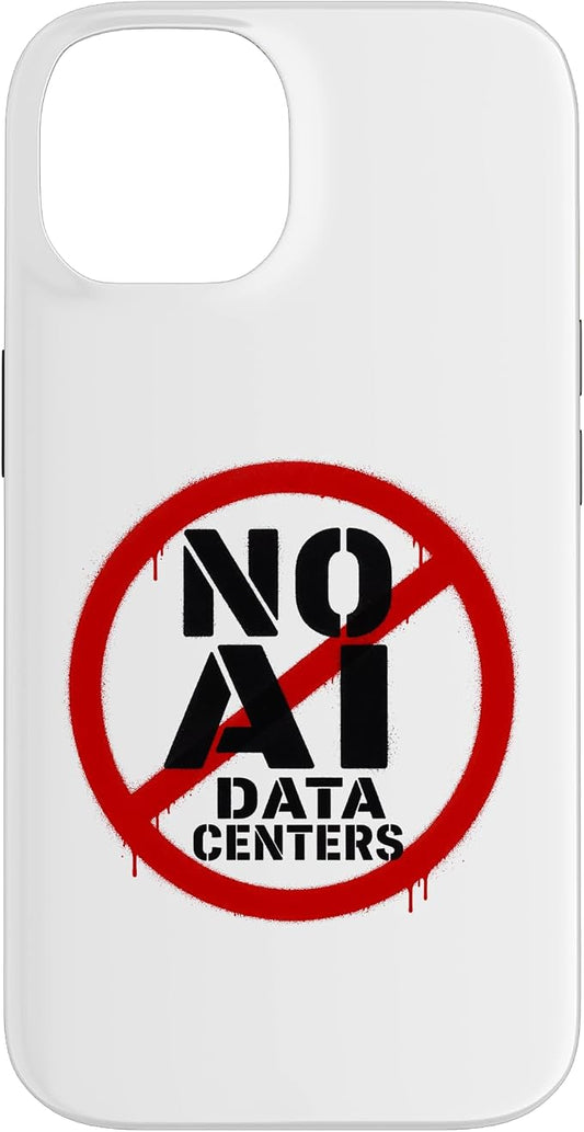 No AI Data Centers – Simple Minimal Spray Paint Style Text Case for iPhone 14 by Unknown