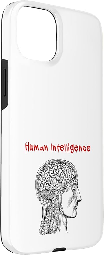 Human Intelligence (Anti Ai Statement & Head Graphic) Case for iPhone 15 Plus - Image 3