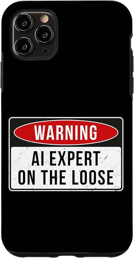 Warning Sign - AI Expert On The Loose Funny Job Quote Case for iPhone 11 Pro Max by Unknown