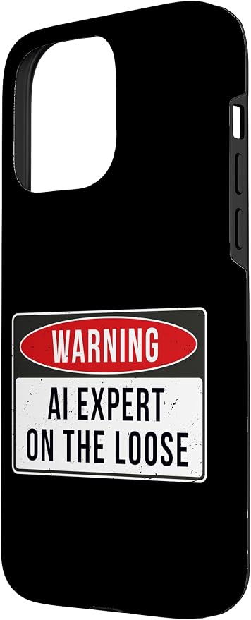 Warning Sign - AI Expert On The Loose Funny Job Quote Case for iPhone 15 Pro Max - Image 2