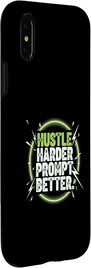 Hustle Harder Prompt Better AI Artificial Intelligence Case for iPhone X/XS - Image 3