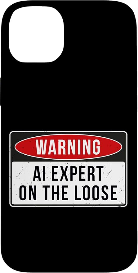 Warning Sign - AI Expert On The Loose Funny Job Quote Case for iPhone 14 Plus by Unknown