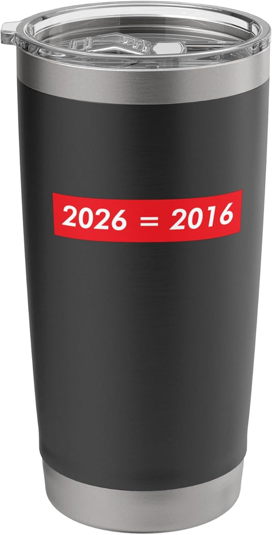 2026 Equals 2016 Funny Gen Z Nostalgia Teen Escapism Tween Stainless Steel Insulated Tumbler by Unknown