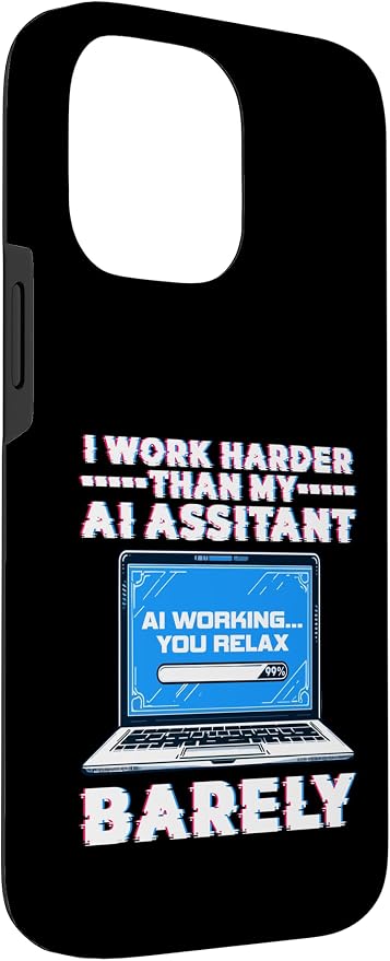 I Work Harder Than My AI Assistant Barely Case for iPhone 14 Pro Max - Image 3