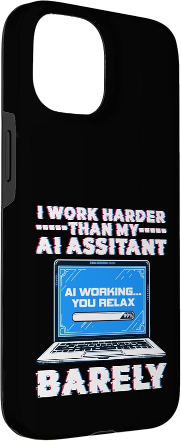I Work Harder Than My AI Assistant Barely Case for iPhone 15 - Image 3