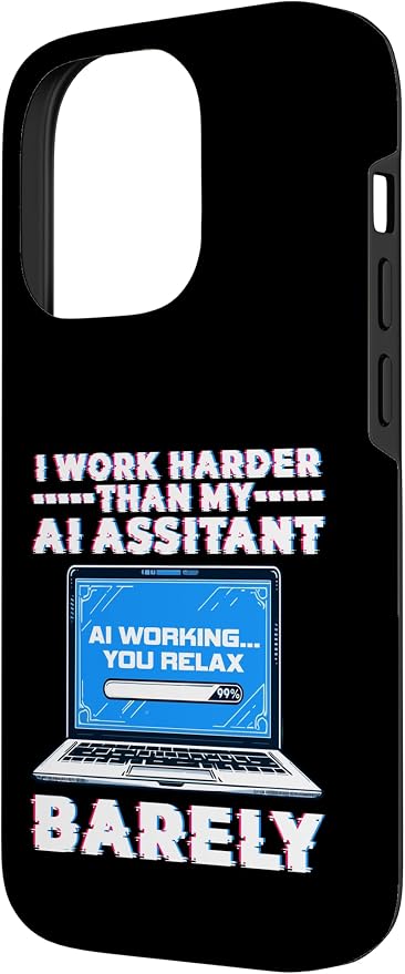 I Work Harder Than My AI Assistant Barely Case for iPhone 14 Pro - Image 2