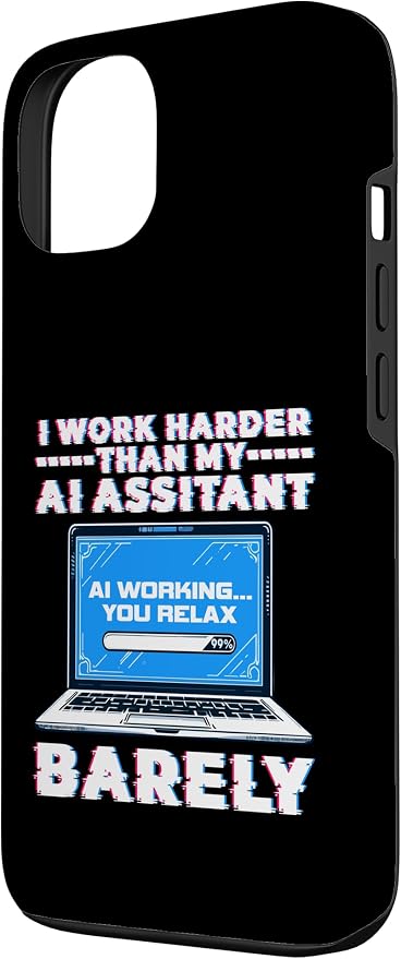 I Work Harder Than My AI Assistant Barely Case for iPhone 13 - Image 2