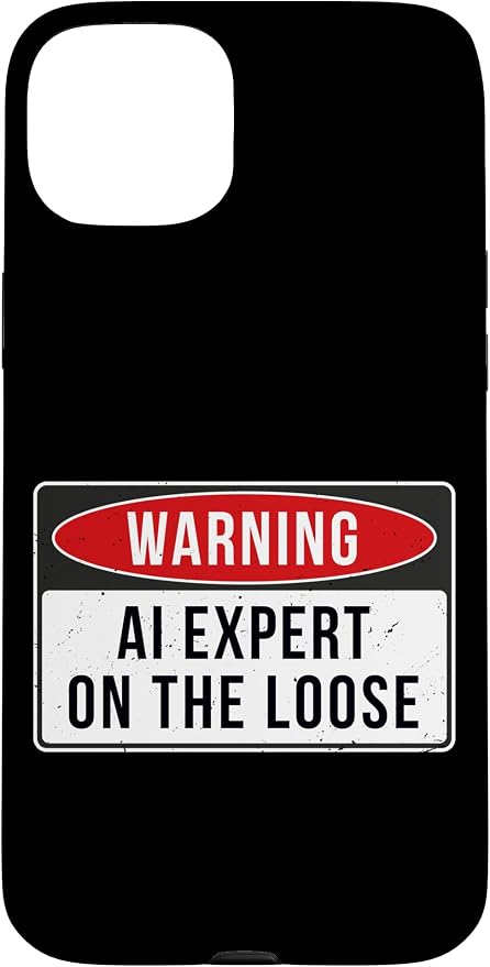Warning Sign - AI Expert On The Loose Funny Job Quote Case for iPhone 15 Plus by Unknown