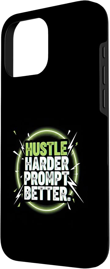 Hustle Harder Prompt Better AI Artificial Intelligence Case for iPhone 16 Pro Max - Image 2