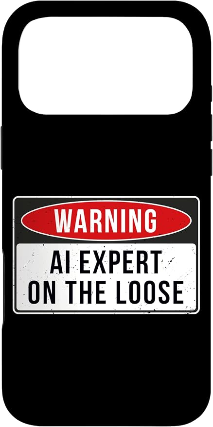 Warning Sign - AI Expert On The Loose Funny Job Quote Case for iPhone 17 Pro Max by Unknown