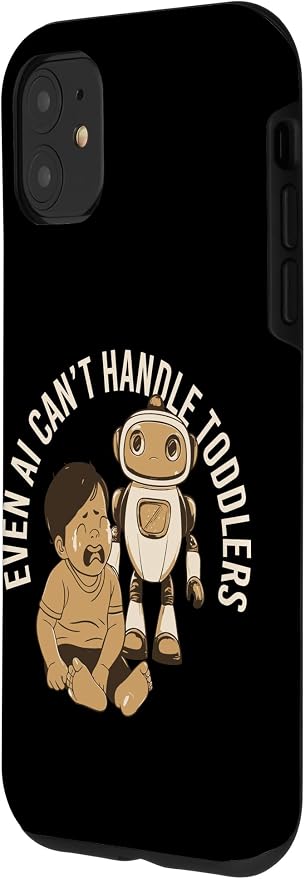 Even AI Cant Handle Toddlers Mom Artificial Intelligence Case for iPhone 11 - Image 2