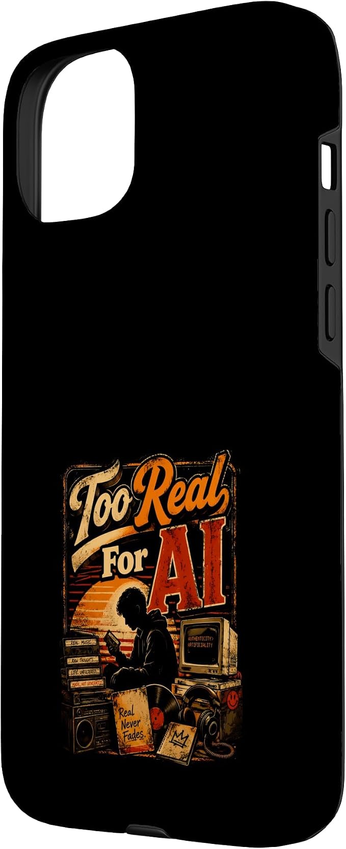 Too Real for AI - Authentic Music Lovers Case for iPhone 15 Plus - Image 2