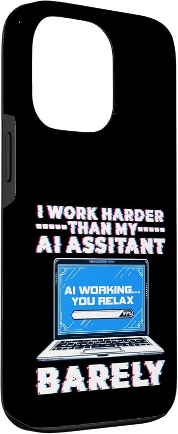 I Work Harder Than My AI Assistant Barely Case for iPhone 13 Pro - Image 3