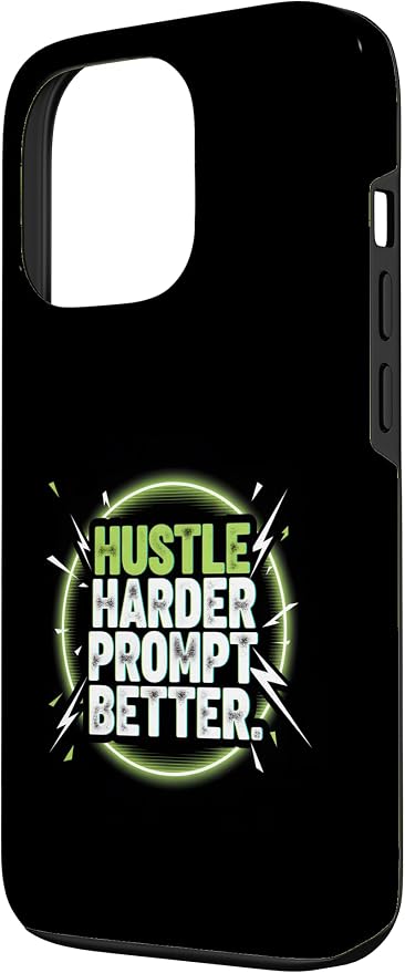 Hustle Harder Prompt Better AI Artificial Intelligence Case for iPhone 13 Pro - Image 2