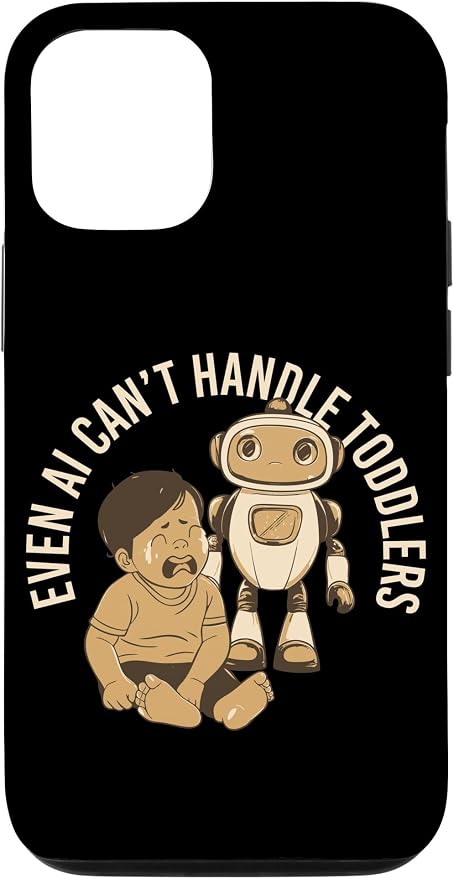 Even AI Cant Handle Toddlers Mom Artificial Intelligence Case for iPhone 12/12 Pro by Unknown