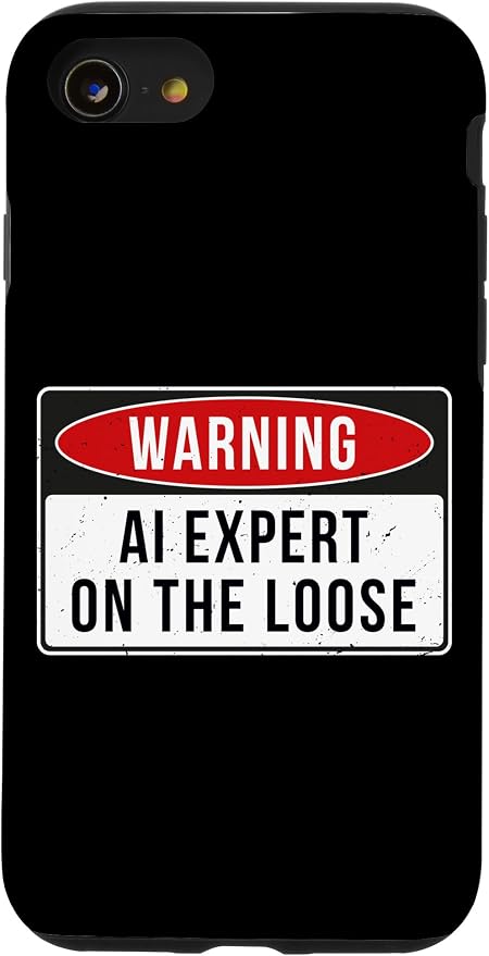 Warning Sign - AI Expert On The Loose Funny Job Quote Case for iPhone SE (2020) / 7 / 8 by Unknown
