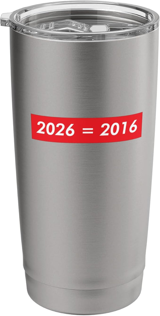 2026 Equals 2016 Funny Gen Z Nostalgia Teen Escapism Tween Stainless Steel Insulated Tumbler by Unknown