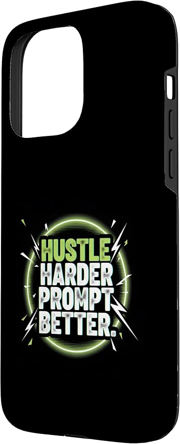 Hustle Harder Prompt Better AI Artificial Intelligence Case for iPhone 15 Pro Max - Image 2
