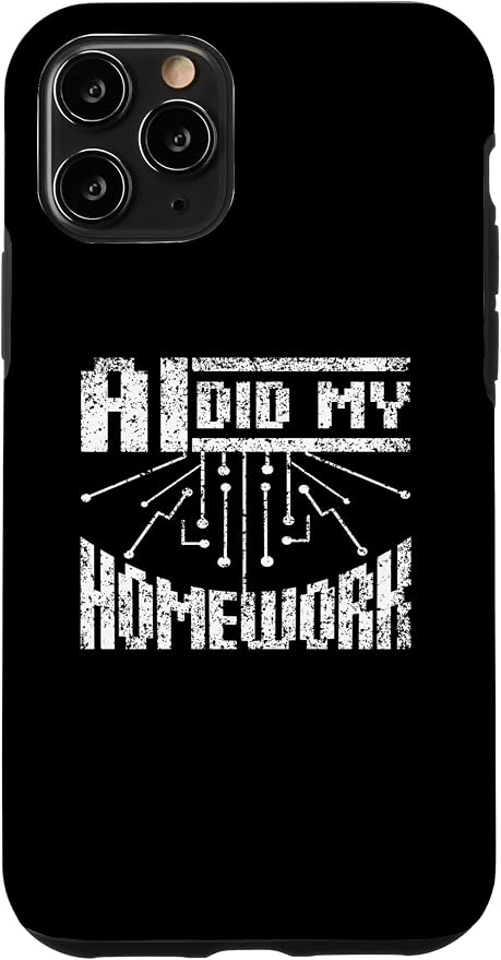 iPhone 11 Pro Ai Did My Homework Machine Learning Artificial Intelligence Case by Unknown