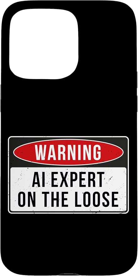 Warning Sign - AI Expert On The Loose Funny Job Quote Case for iPhone 15 Pro Max by Unknown