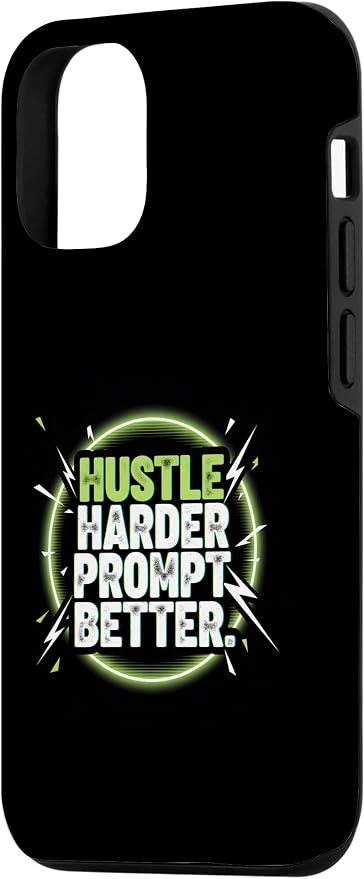 Hustle Harder Prompt Better AI Artificial Intelligence Case for iPhone 12/12 Pro - Image 2