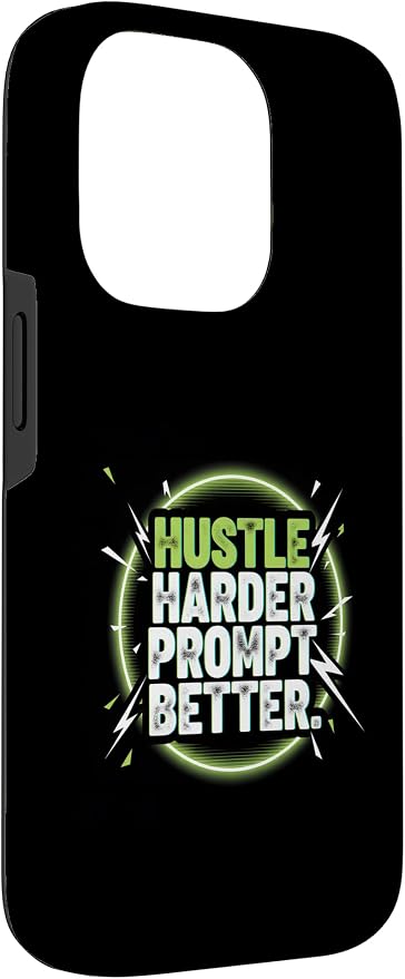 Hustle Harder Prompt Better AI Artificial Intelligence Case for iPhone 14 Pro - Image 3