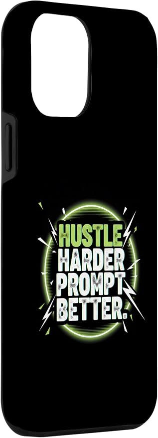 Hustle Harder Prompt Better AI Artificial Intelligence Case for iPhone 12 Pro Max - Image 3