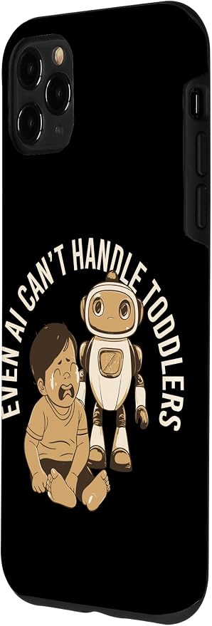 Even AI Cant Handle Toddlers Mom Artificial Intelligence Case for iPhone 11 Pro Max - Image 2