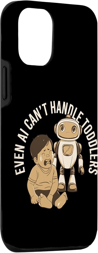 Even AI Cant Handle Toddlers Mom Artificial Intelligence Case for iPhone 12/12 Pro - Image 3
