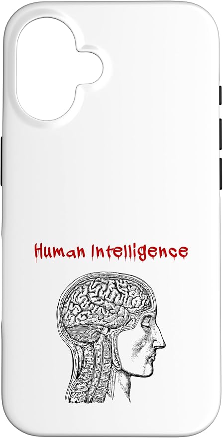 Human Intelligence (Anti Ai Statement & Head Graphic) Case for iPhone 16 by Unknown