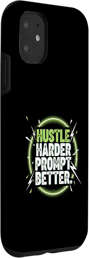 Hustle Harder Prompt Better AI Artificial Intelligence Case for iPhone 11 - Image 3