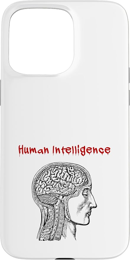 Human Intelligence (Anti Ai Statement & Head Graphic) Case for iPhone 15 Pro Max by Unknown