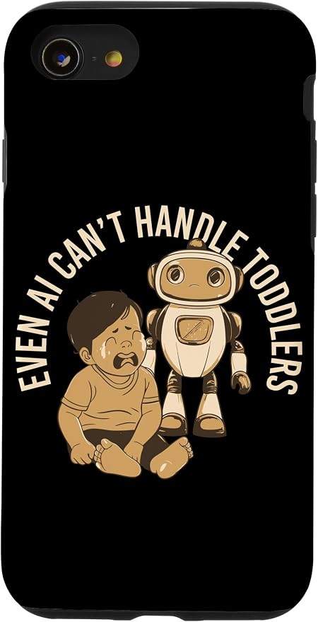 Even AI Cant Handle Toddlers Mom Artificial Intelligence Case for iPhone SE (2020) / 7/8 by Unknown