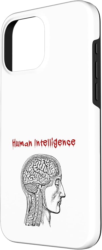 Human Intelligence (Anti Ai Statement & Head Graphic) Case for iPhone 16 Pro Max - Image 2
