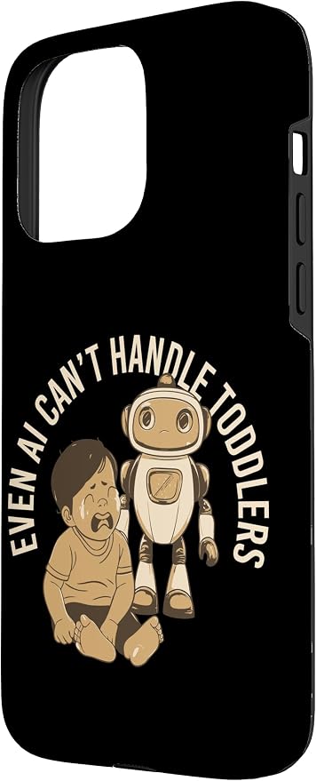 Even AI Cant Handle Toddlers Mom Artificial Intelligence Case for iPhone 15 Pro Max - Image 2