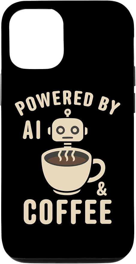 Powered by AI and Coffee Robot Case for iPhone 12/12 Pro by Unknown